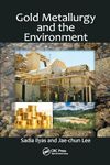 Gold Metallurgy and the Environment