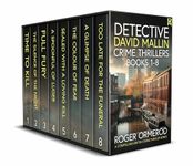 DETECTIVE DAVID MALLIN CRIME THRILLERS BOOKS 1–8 eight gripping British crime mysteries full of twists (BRITISH DETECTIVE MYSTERIES BOX SETS Book 3)