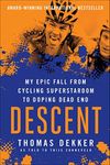 Descent: My Epic Fall from Cycling 
