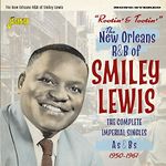 Rootin' and Tootin' - The New Orleans R&B of Smiley Lewis - The Complete Imperial Singles As & Bs 1950-1951