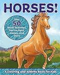 Horses!: A Coloring and Activity Book for Kids with Word Searches, Dot-to-Dots, Mazes, and More