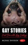 First Time with Gay Cowboys: Hot Steamy & Dirty Straight to Gay MM Stories (Vol. 1) (First Time with Gay Cowboys Series)