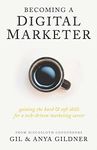 Becoming A Digital Marketer: Gaining the Hard & Soft Skills for a Tech-Driven Marketing Career