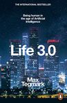 Life 3.0: Being Human in the Age of Artificial Intelligence [Paperback] Tegmark, Max