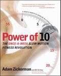 Power of 10: The Once-A-Week Slow Motion Fitness Revolution (Harperresource Book)