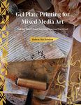 Gel Plate Printing for Mixed-Media 