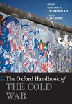 The Oxford Handbook of the Cold War (Oxford Handbooks in History)