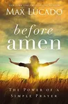 Before Amen: The Power of a Simple 