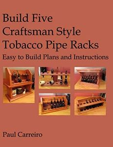 Build Five Craftsman Style Tobacco Pipe Racks Easy to Build Plans and Instructions