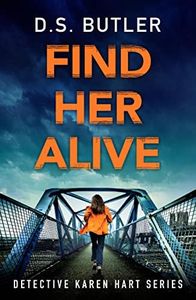 Find Her Alive (Detective Karen Hart Book 7)