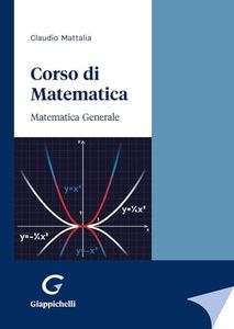 Corso di matematica. Matematica generale