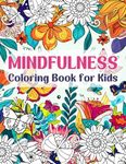 Mindfulness Coloring Book for Kids: