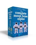 The Complete Moon Base Alpha (Boxed Set): Space Case; Spaced Out; Waste of Space