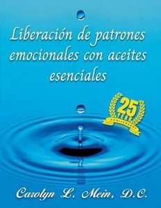 Liberación de patrones emocionales con aceites esenciales