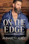 On the Edge (Mount Hope Book 3)