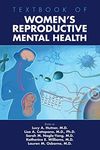 Textbook of Women's Reproductive Mental Health