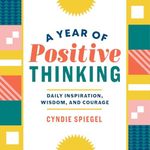 A Year of Positive Thinking: Daily 