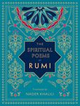 The Spiritual Poems of Rumi: Translated by Nader Khalili (3) (Timeless Rumi)