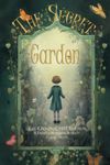 The Secret Garden The Original 1911 Edition (A Frances Hodgson Burnett Classic Novel)