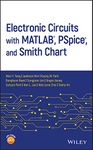 Electronic Circuits with MATLAB, PSpice, and Smith Chart