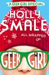 All Wrapped Up (Geek Girl Special, Book 1)