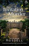 AN INVITATION TO MURDER an absolutely gripping murder mystery full of twists (The Oldminster Mysteries Book 1)