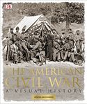 The American Civil War: A Visual History