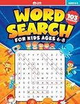 Word Search for Kids Ages 6-8 | 103 Large Print Kids Word Search Puzzles: Challenging And Fun Search And Find Books For Kids 6-8