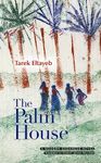 The Palm House: A Modern Arabic Novel