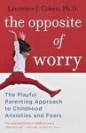 The Opposite Of Worry: The Playful 