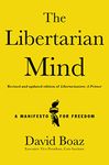 The Libertarian Mind: A Manifesto for Freedom