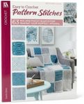 63 Easy-To-Crochet Pattern Stitches Combine To Make An Heirloom Afghan (Leisure Arts #555)