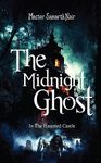 The Midnight Ghost - In The Haunted Castle