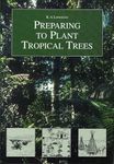 Preparing to Plant Tropical Trees