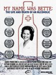 My Name Was Bette: The Life and Death of an Alcoholic