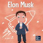 Elon Musk: A Kid's Book About Inventions