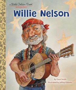 LGB Willie Nelson: A Little Golden Book Biography