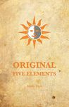 Original Five Elements: The nature is our mirror