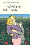 Money In The Bank (Everyman's Library P G WODEHOUSE)