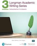 Longman Academic Writing - (AE) - with Enhanced Digital Resources (2020) - Student Book with MyEnglishLab & App - Paragraphs to Essays: Paragrahs to ... Online Practice & Digital Resources Lvl 3