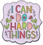 I Can Do Hard Things Enamel Lapel P