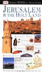 Dk Eyewitness Travel Guide Jerusalem & the Holy Land (Dk Eyewitness Travel Guides)