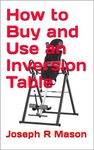 How to Buy and Use an Inversion Table