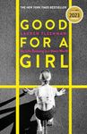 GOOD FOR A GIRL: MY LIFE RUNNING IN A MAN'S WORLD