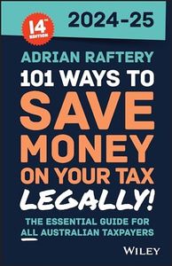 101 Ways to Save Money on Your Tax - Legally! 2024 - 2025