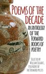 Poems of the Decade: An Anthology of the Forward Books of Poetry