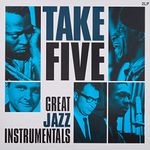 Take Five: Great Jazz Instrumentals [2LP VINYL]