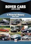 Rover Cars 1945 to 2005: A Pictorial History