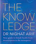 The Knowledge: Your guide to female health – from menstruation to the menopause