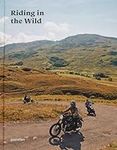 Riding in the Wild: Motorcycle adve